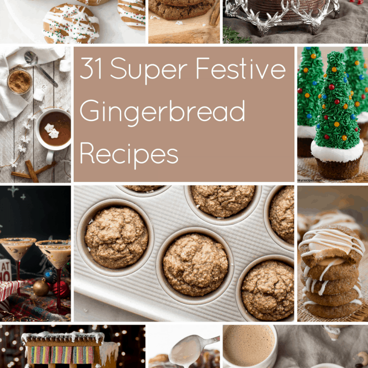 31 Super Festive Gingerbread Recipes