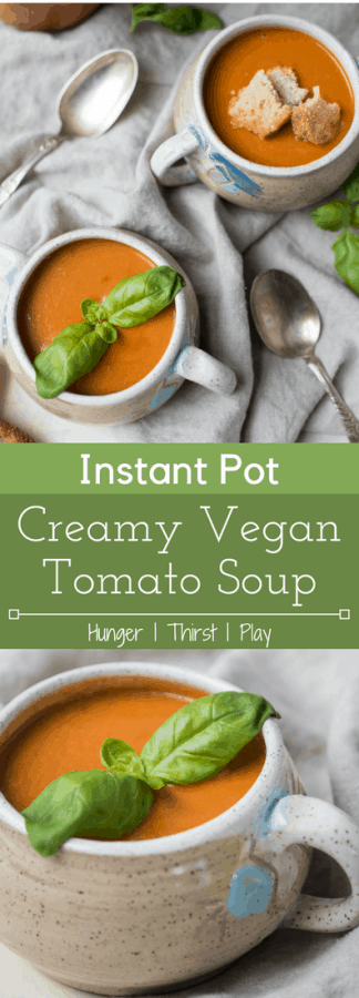 Instant Pot Creamy Vegan Tomato Soup is simple, quick and loaded with bright, plant based flavors.
