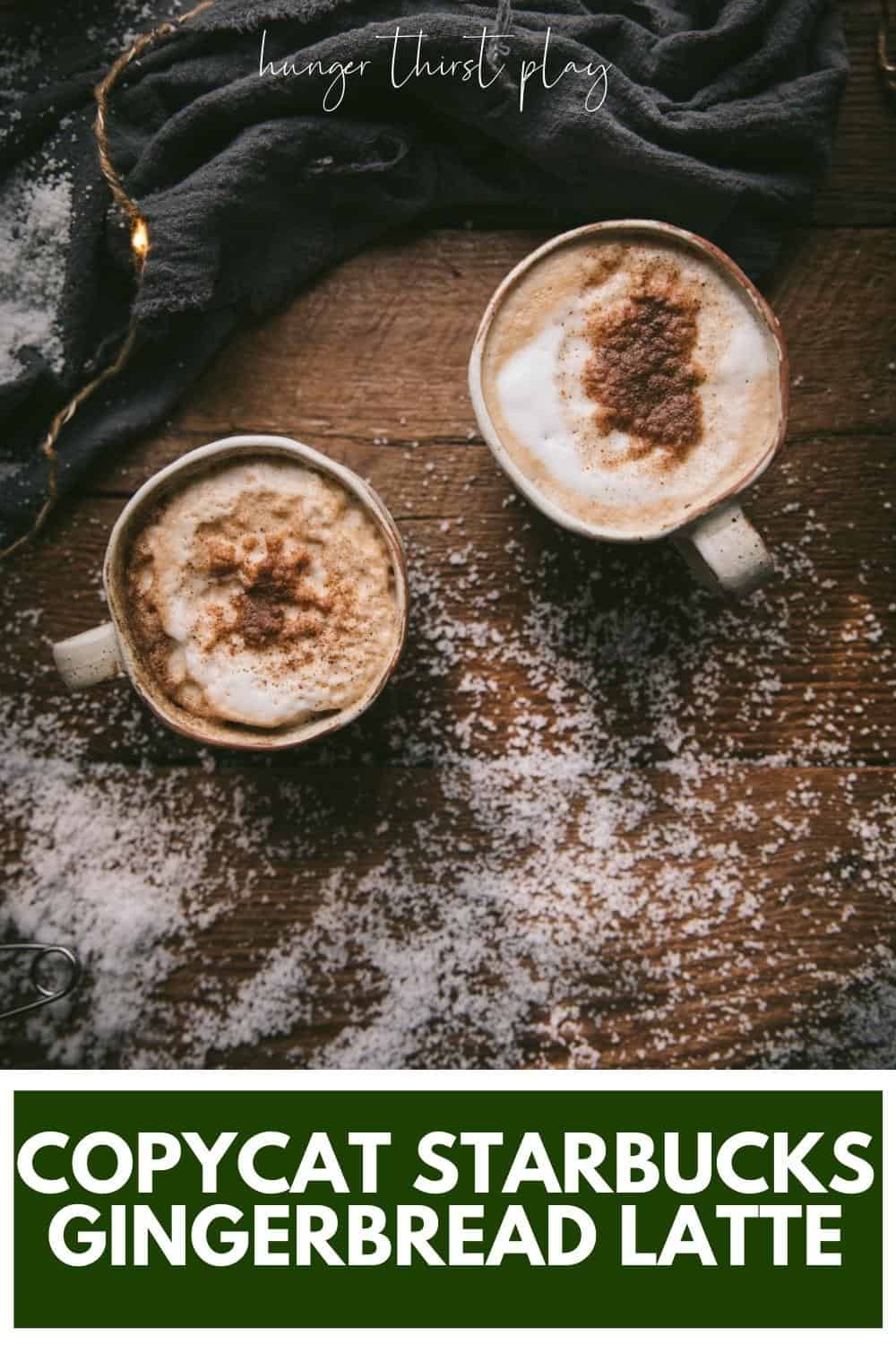 Copycat Starbucks Gingerbread Latte Hunger Thirst Play