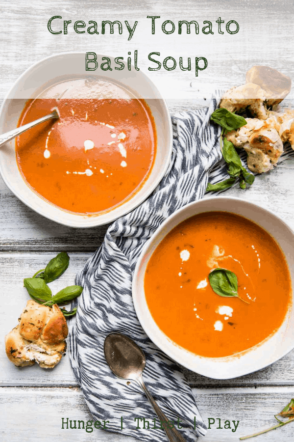 Creamy Tomato Basil Soup Hunger Thirst Play