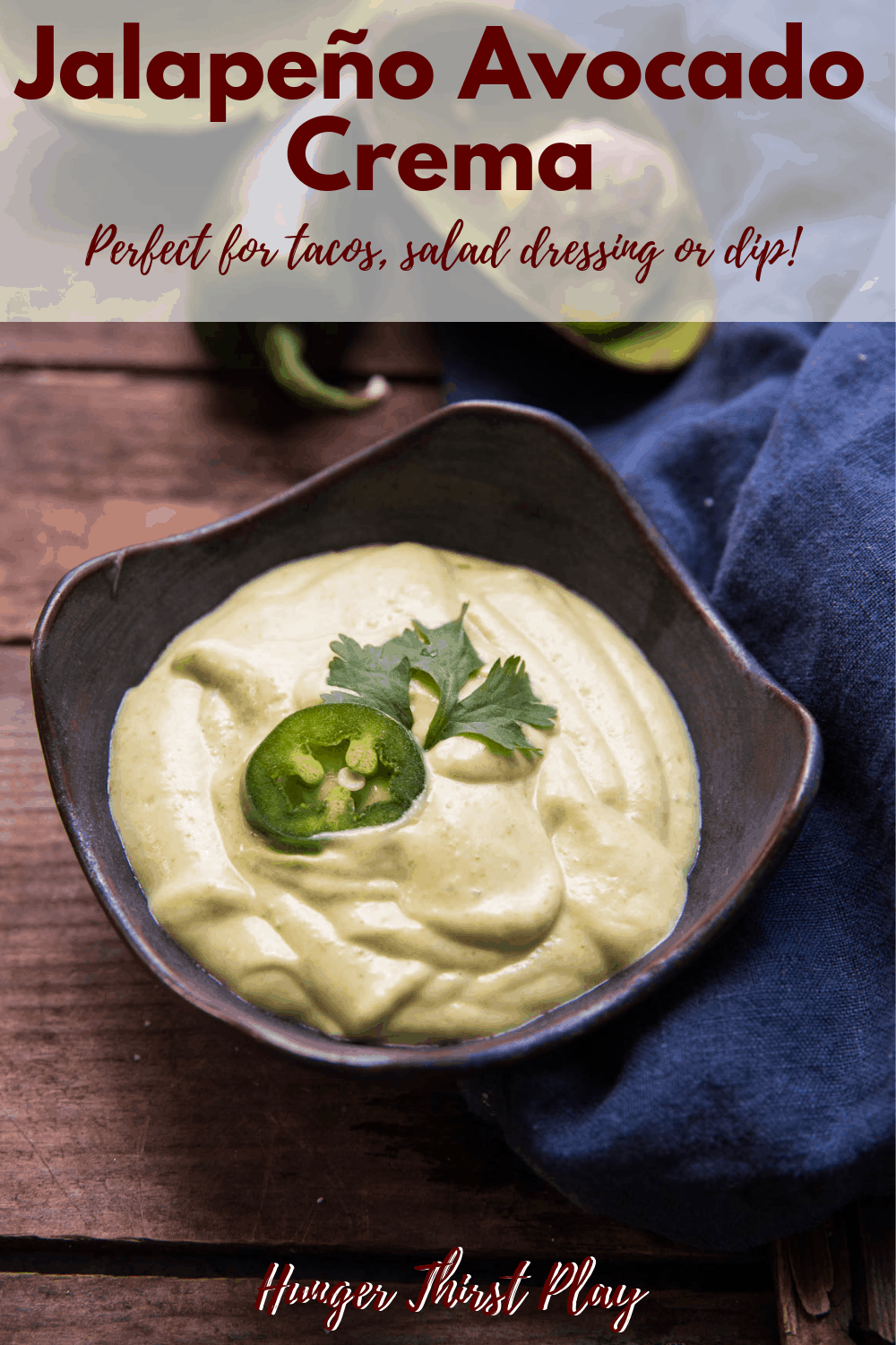 Jalapeno Avocado Crema Pin Hunger Thirst Play