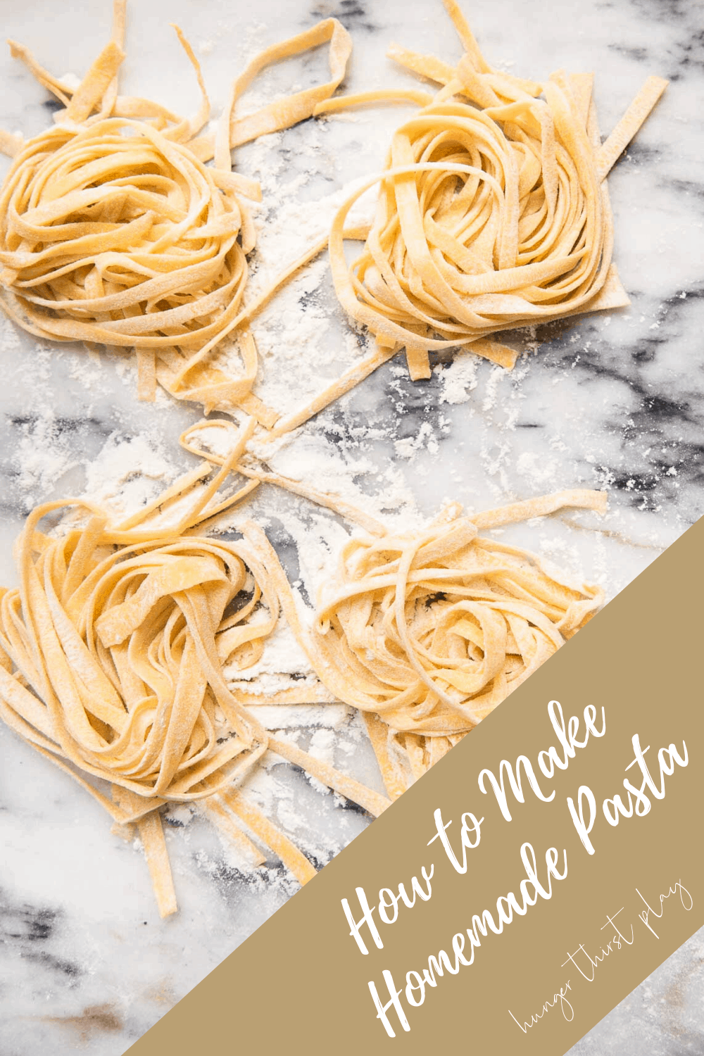 How to Make Homemade Pasta - Hunger Thirst Play