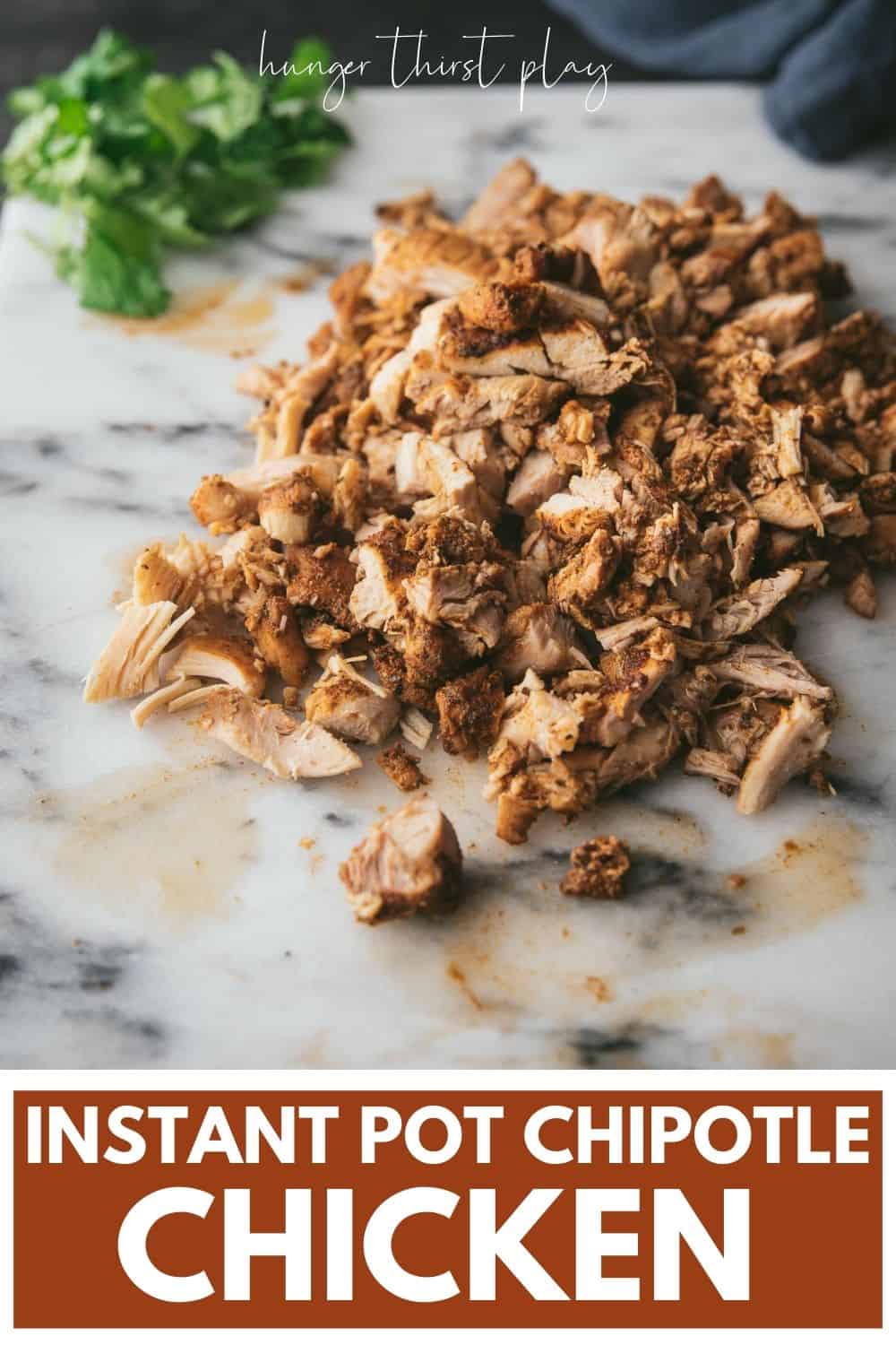 Instant Pot Chipotle Chicken (Copycat Recipe!) Hunger Thirst Play